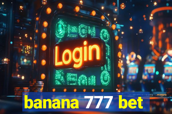 banana 777 bet